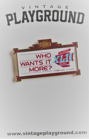 Vintage Super Bowl XLII (42) "Who Wants It More" Pin